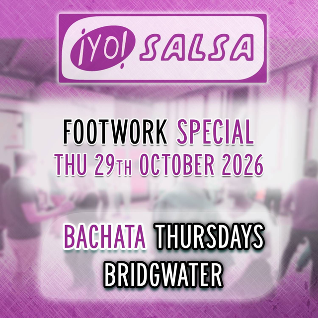 Bachata Footwork Special (Bridgwater) - Thursday 29th October 2026