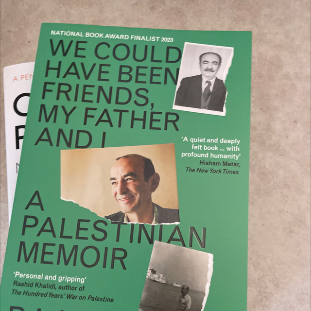 We Could Have Been Friends, My Father And I - Raja Shehadeh