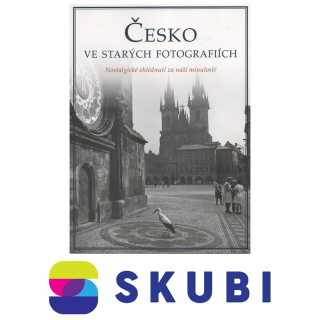 Kniha Česko ve starých fotografiích - kolektiv autorů