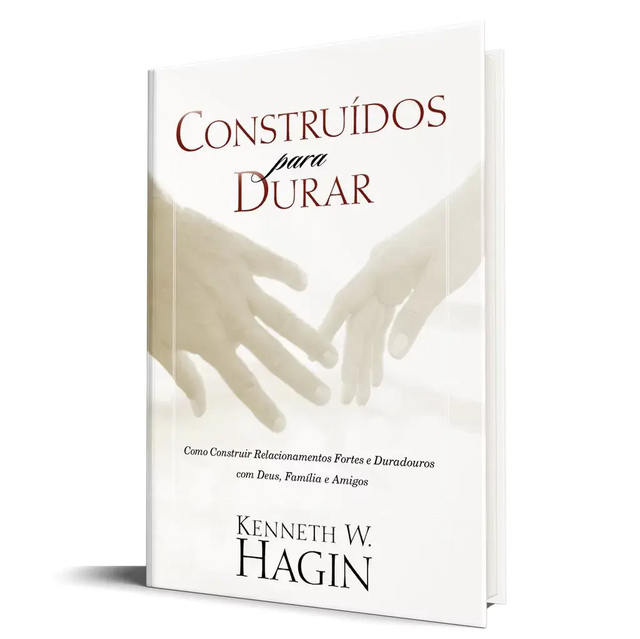 Construídos para Durar - Kenneth W. Hagin