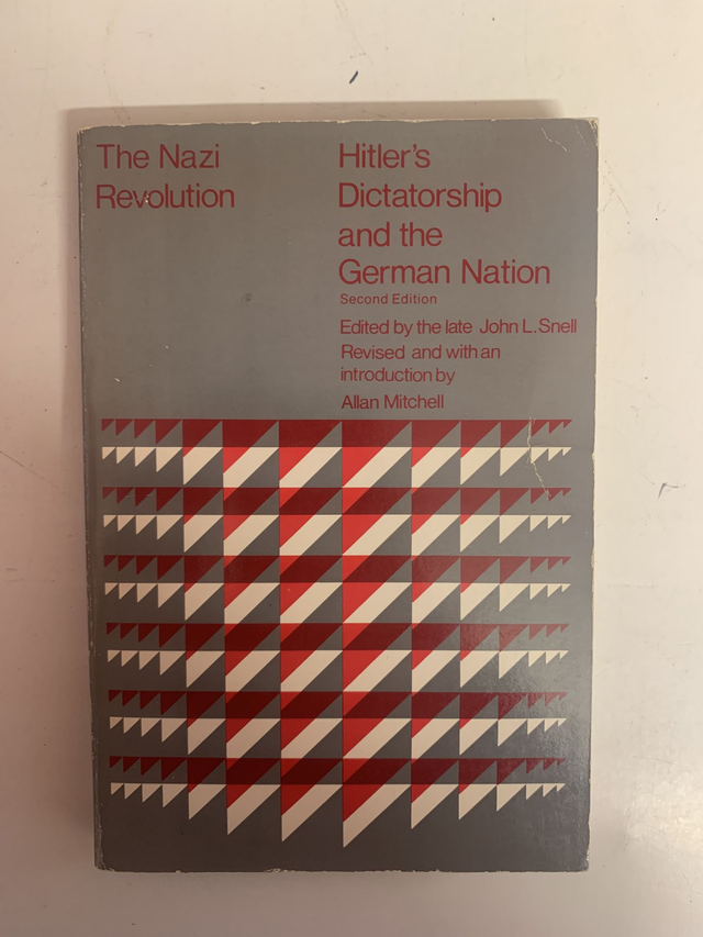 The Nazi Revolution : Hitler's Dictatorship and the German Nation by J.L. Snell