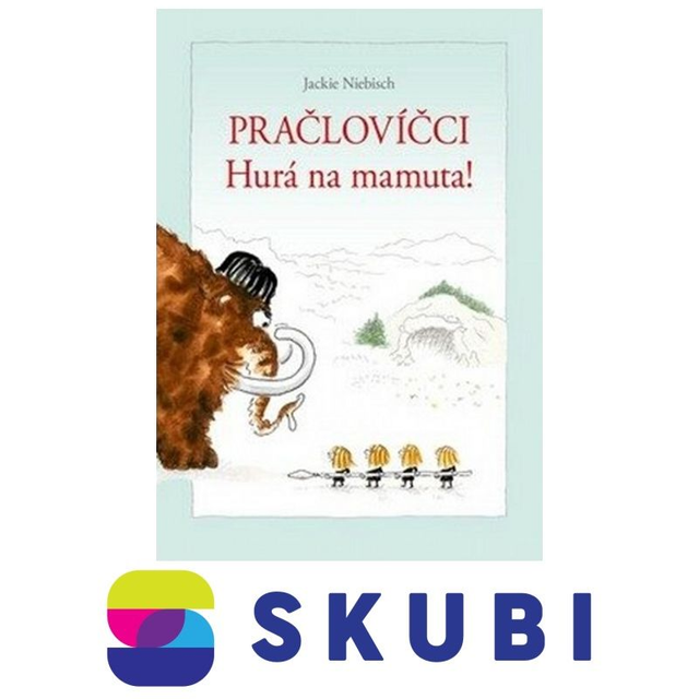 Kniha Pračlovíčci - Hurá na mamuta! - Jackie Niebisch
