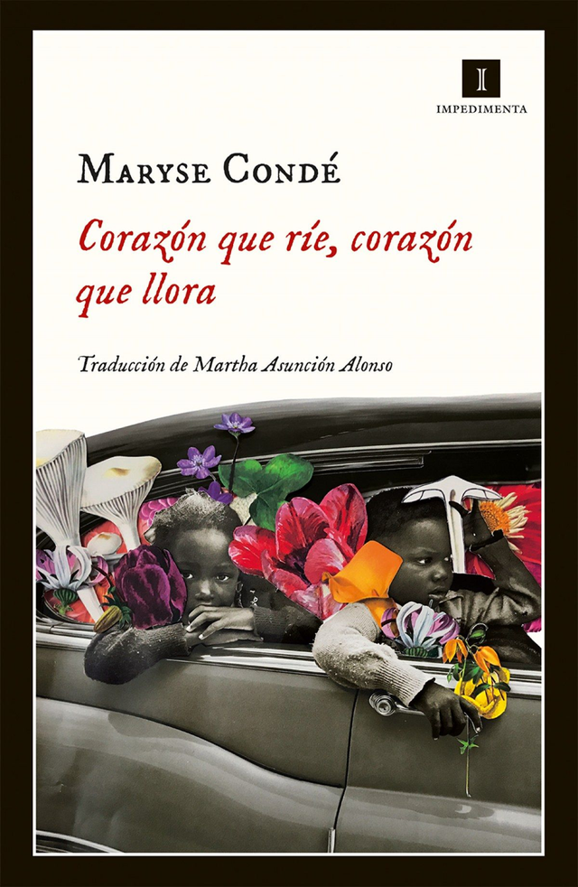 Corazón que ríe, corazón que llora cuentos verdaderos de mi infancia - Maryse Condé