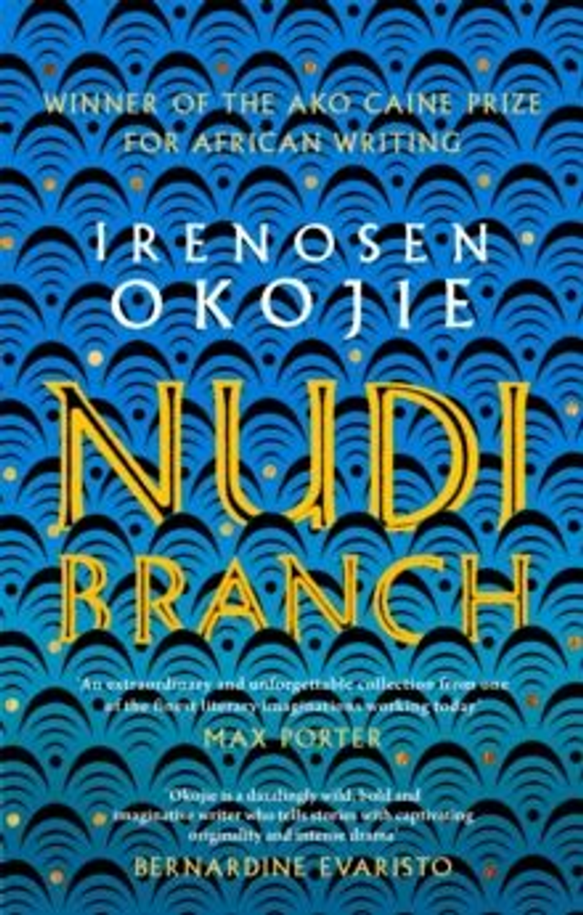 Nudibranch : the collection from MBE for Literature recipient Irenosen Okojie