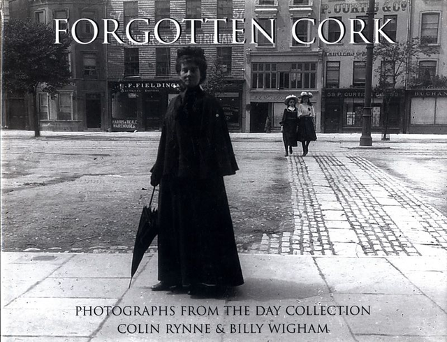 Forgotten Cork Photographs From The Day Collection