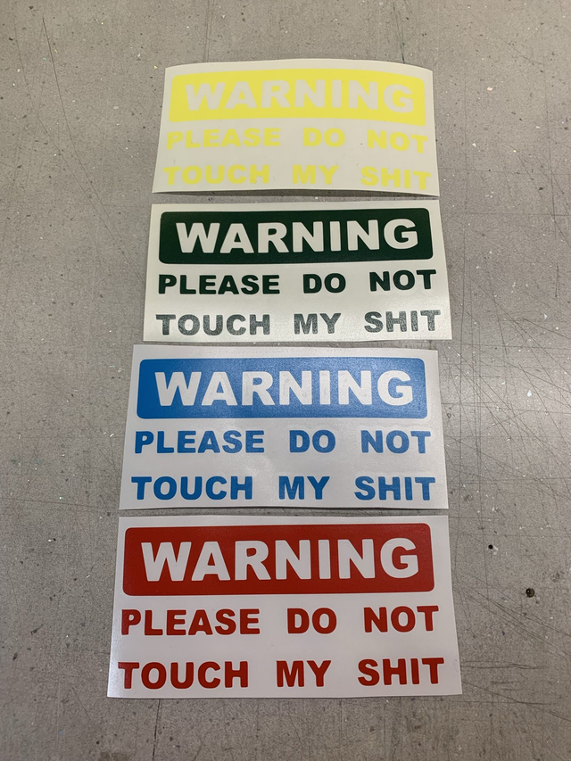 Warning Please Don’t Touch My Shit Sticker 
