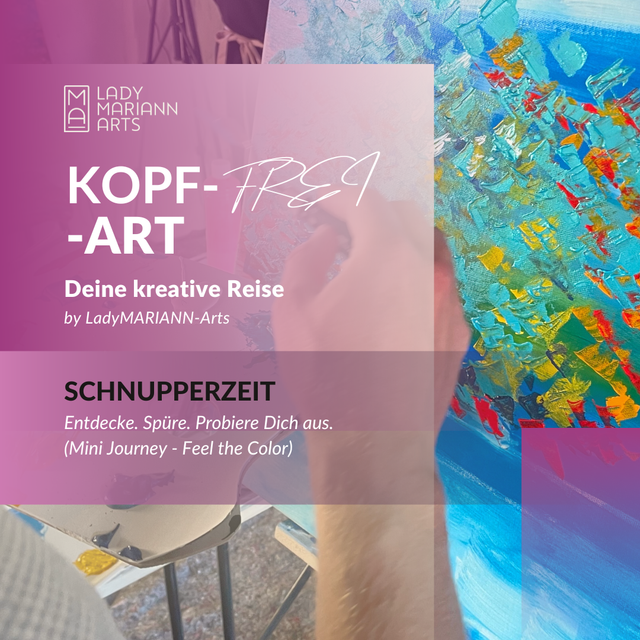 30. Mai 2026  I KOPF-Frei-ART SCHNUPPERZEIT I Kreativ-Auszeit & Acrylmalerei im Atelier LadyMARIANN-ARTS 