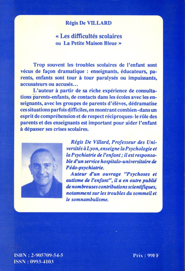Les difficultés scolaires ou la petite maison bleue de Régis De Villard