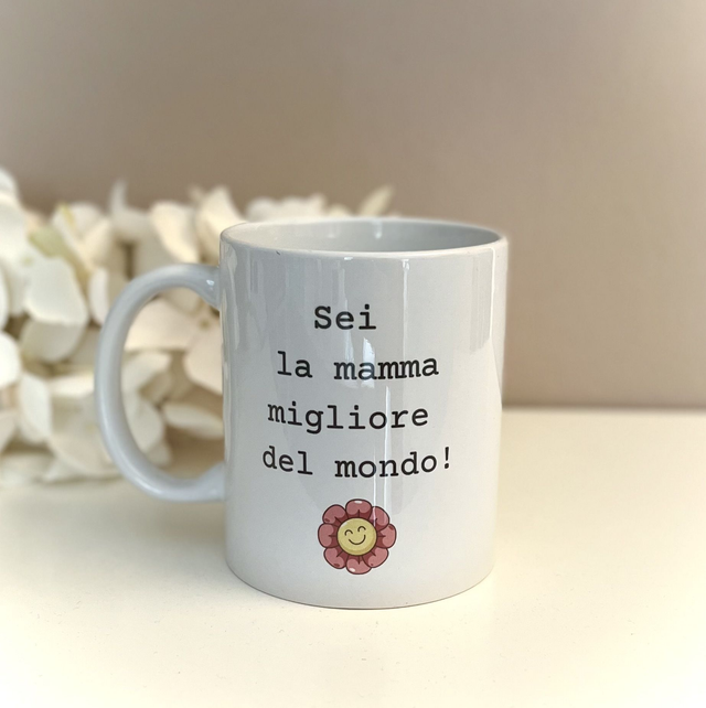 Tazza "Sei la mamma migliore del mondo"