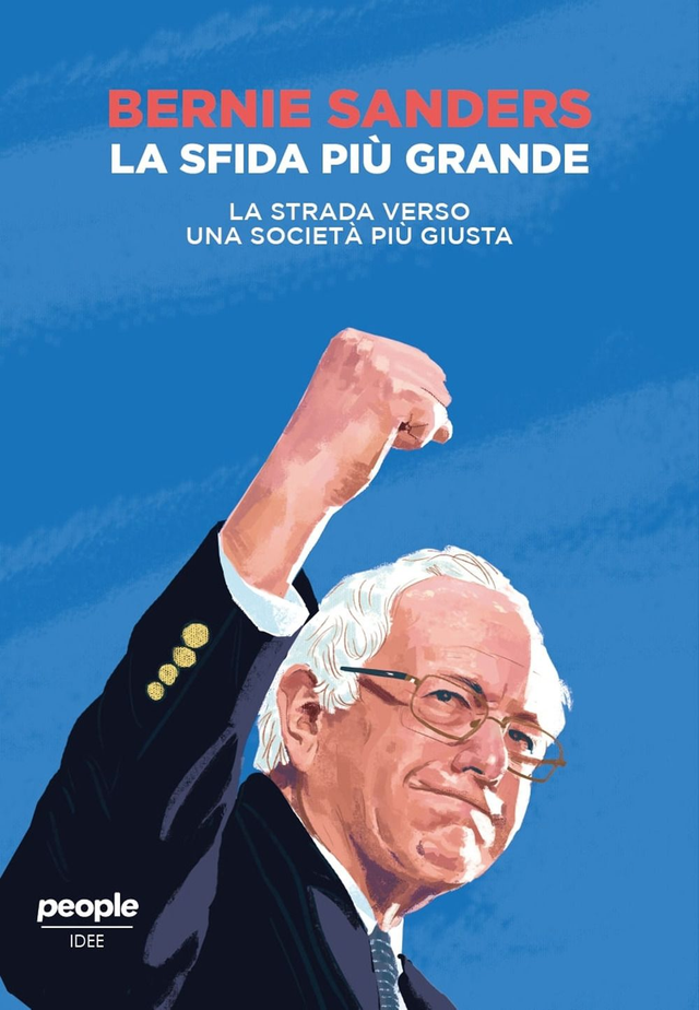 Sanders Bernie - La sfida più grande. La strada verso una società più giusta