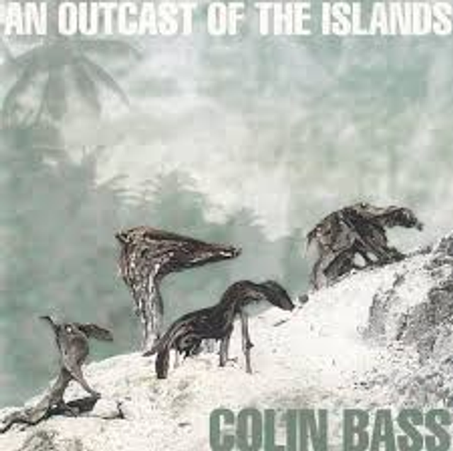 Colin Bass - An Outcast Of The Islands