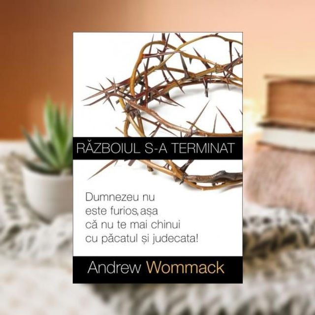 Razboiul s-a terminat - Andrew Wommack