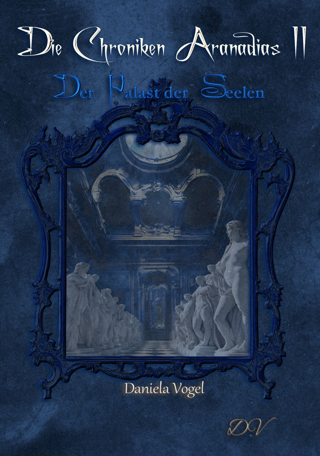 Die Chroniken Aranadias II - Der Palast der Seelen