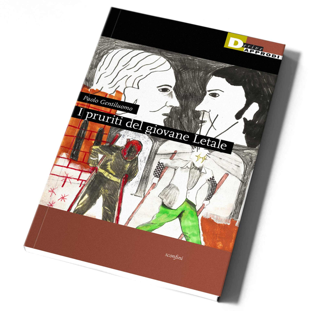 Gentiluomo Paolo - I pruriti del giovane letale (DeriveApprodi Editore)