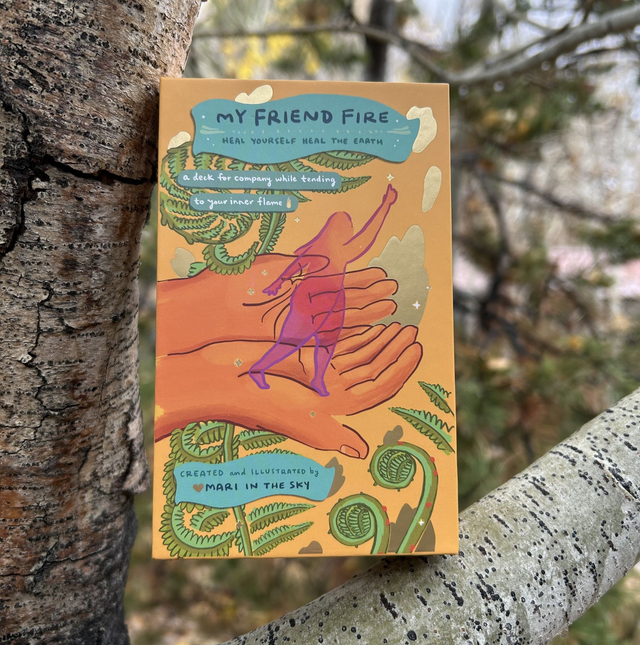 My Friend Fire: a companion oracle deck for your inner flame * by Mariza Ryce Aparicio-Tovar (Mari in the Sky)