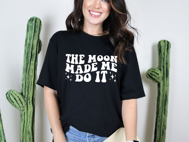 The Moon Made Me Do It