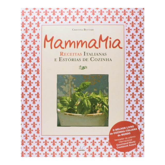 Mamma Mia. Receitas Italianas e Estórias de Cozinha