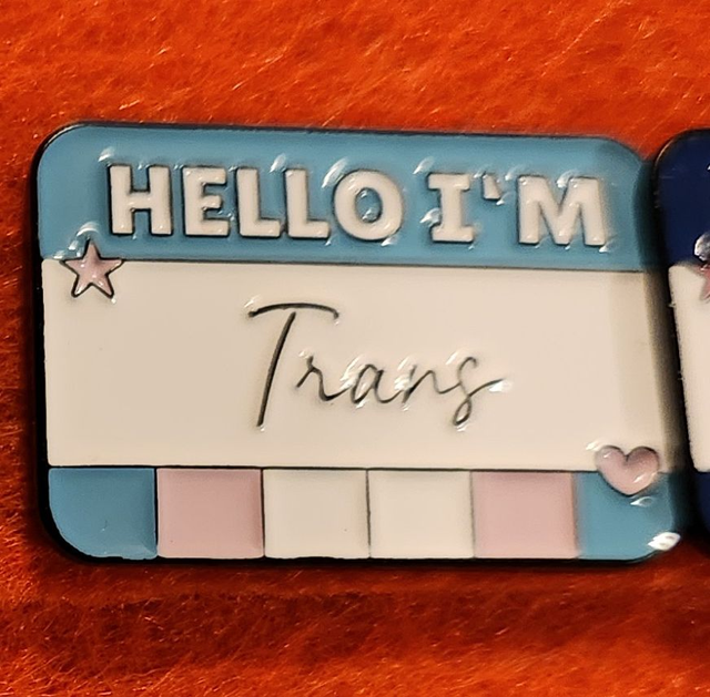 Hello I'm Trans
