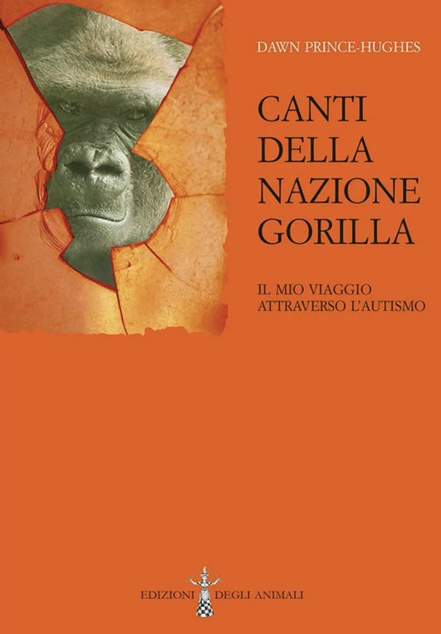 Prince-Hughes Dawn - Canti della nazione gorilla. Il mio viaggio attraverso l'autismo