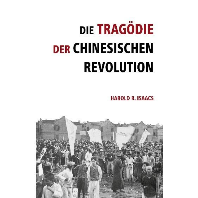 Die Tragödie der Chinesischen Revolution