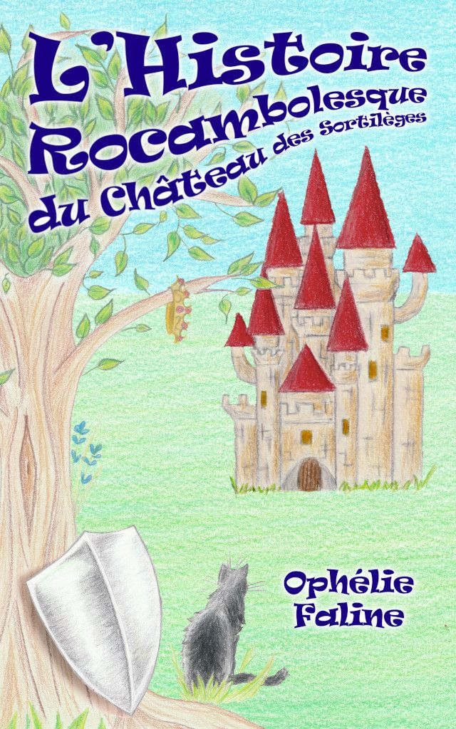 L'Histoire Rocambolesque du Château des Sortilèges