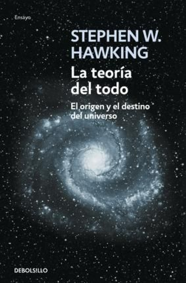 La teoría del todo: El origen y el destino del universo - Stephen Hawking