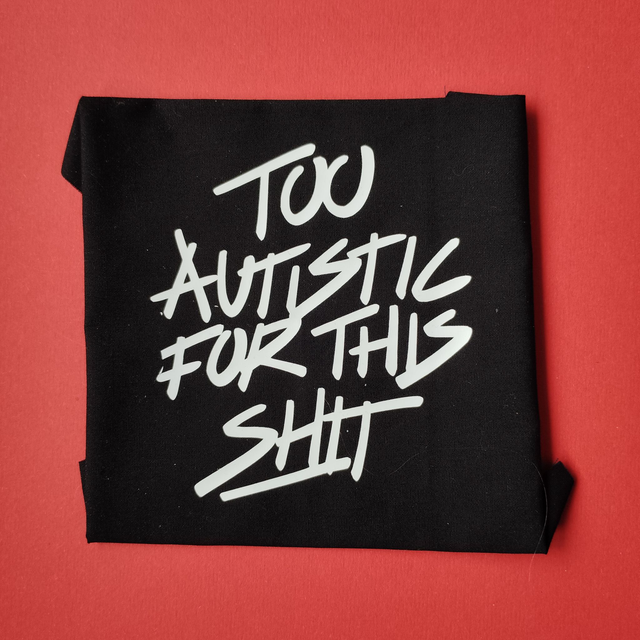 Too Autistic for This Shit - Patch - [PTCH-TOO-A]