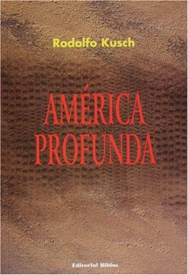 América profunda - Rodolfo Kusch