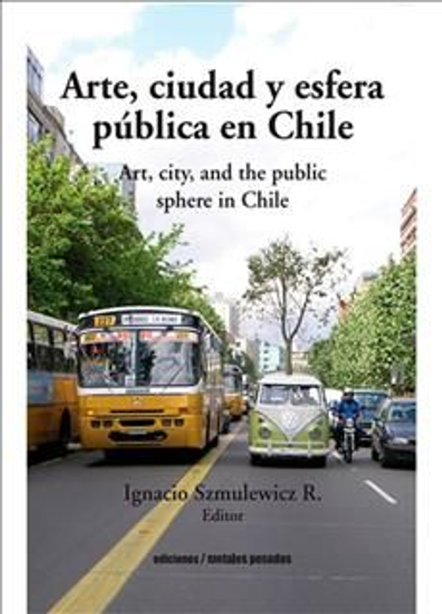ARTE, CIUDAD Y ESFERA PUBLICA, IGNACIO SZMULEWICS