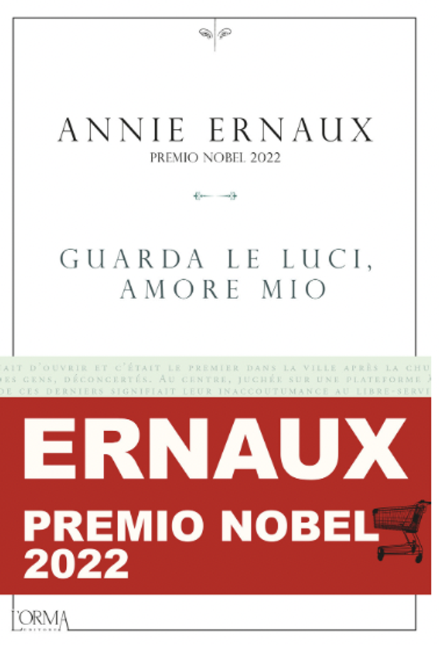 Ernaux Annie - Guarda le luci, amore mio