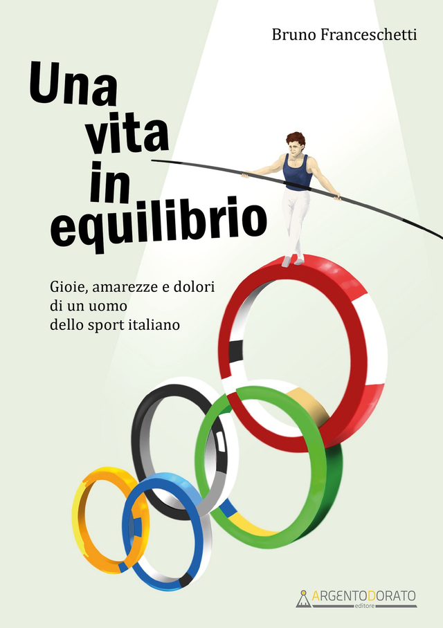 Una vita in equilibrio. Bruno Franceschetti