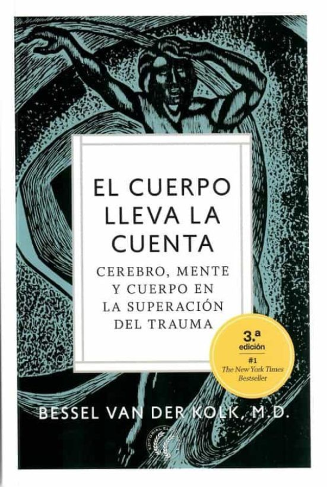 El cuerpo lleva la cuenta - Bessel van der Kolk