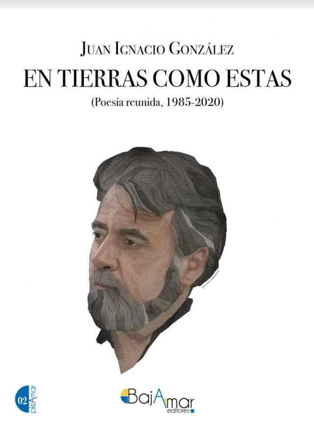 LIBRO EN TIERRAS COMO ESTAS DE JUAN IGNACIO GONZÁLEZ-BAJAMAR EDITORES-