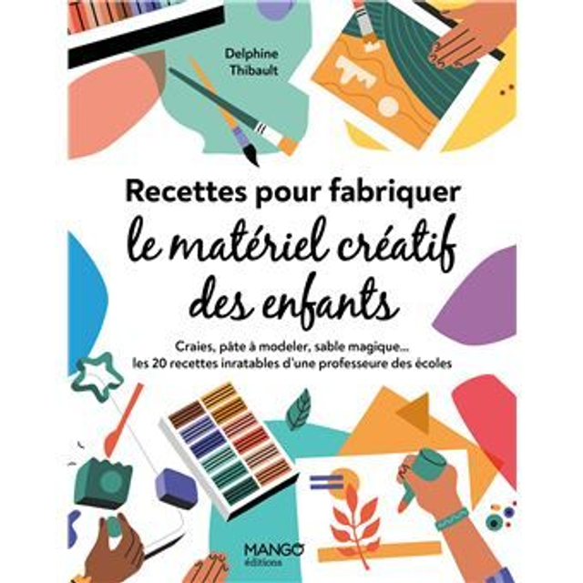 Livre - Recettes pour fabriquer le matériel créatif des enfants