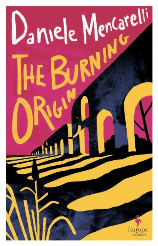 The Burning Origin | Daniele Mencarelli