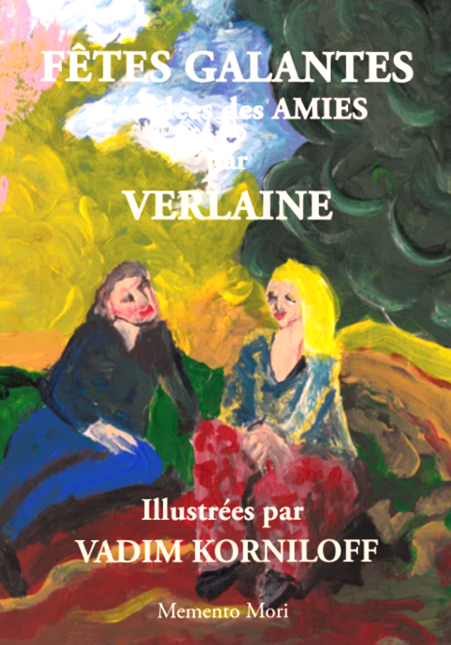 Fêtes galantes précédées des Amies  (illustrées) - Paul Verlaine