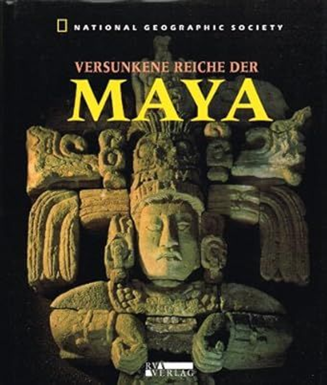 Versunkene Reiche der Maya: National Geographic Society - VV.AA.