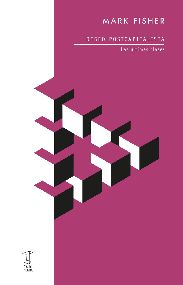 DESEO POSTCAPITALISTA, MARK FISHER