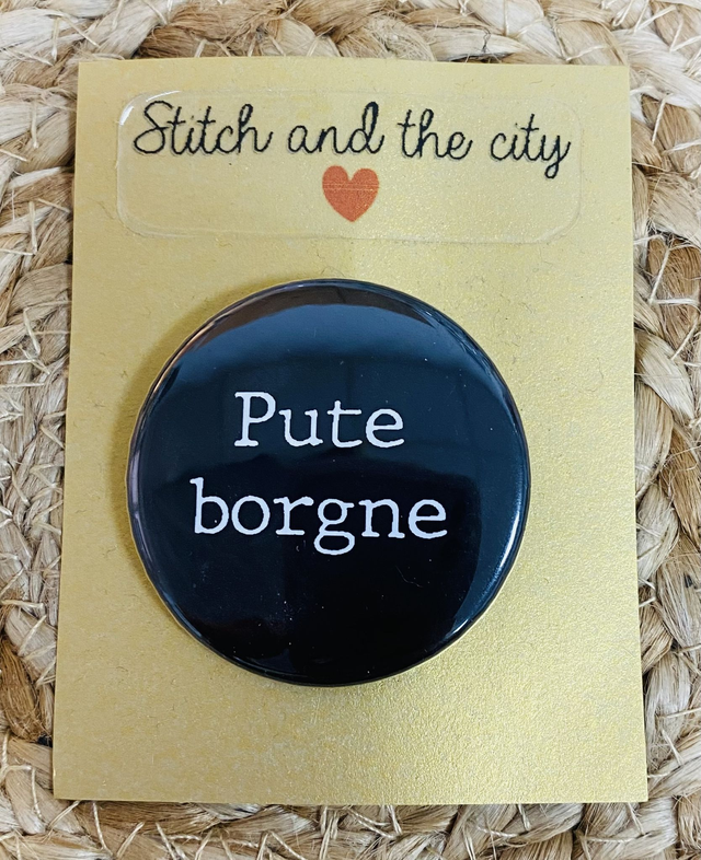 Badge insultant Pute borgne