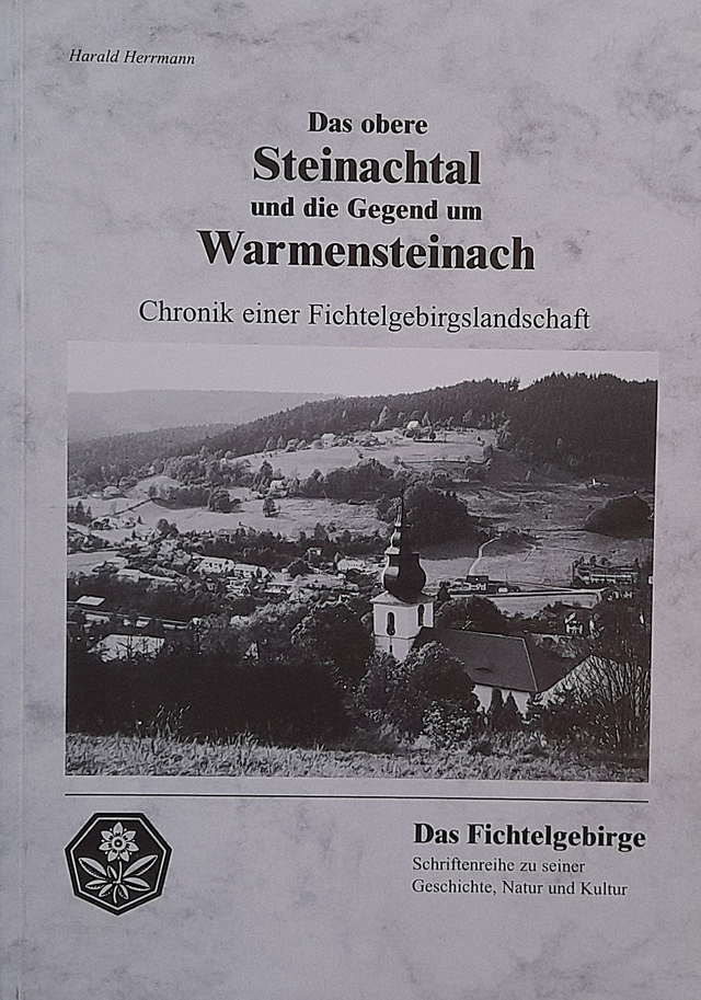 Das obere Steinachtal und die Gegend um Warmensteinach
