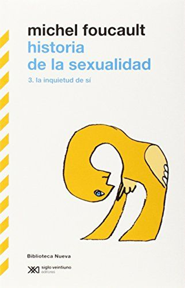 Historia de la sexualidad 3: La inquietud del sí - Michel Foucault