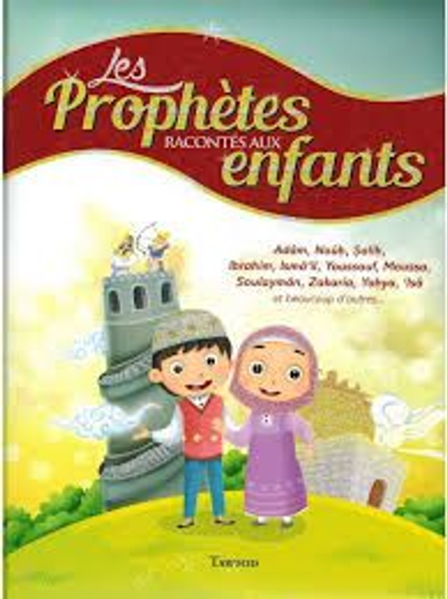 Les prophètes racontés aux enfants édition Tawhid