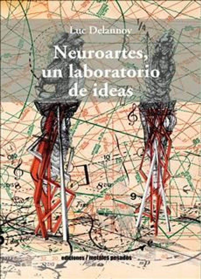 NEUROARTES, UN LABORATORIO DE IDEAS. LUC DELANNOY
