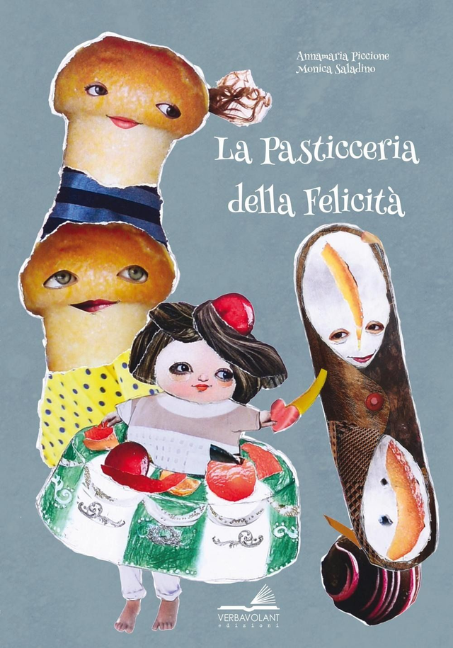 Piccione Annamaria - La pasticceria della felicità (VerbaVolant edizioni)