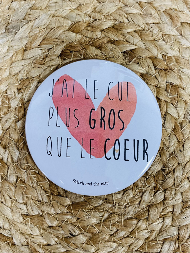 Magnet J&#039;ai le cul plus gros que le coeur