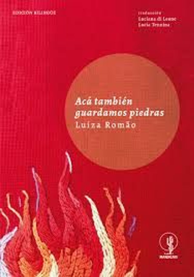 Acá también guardamos piedras - Luiza Romão