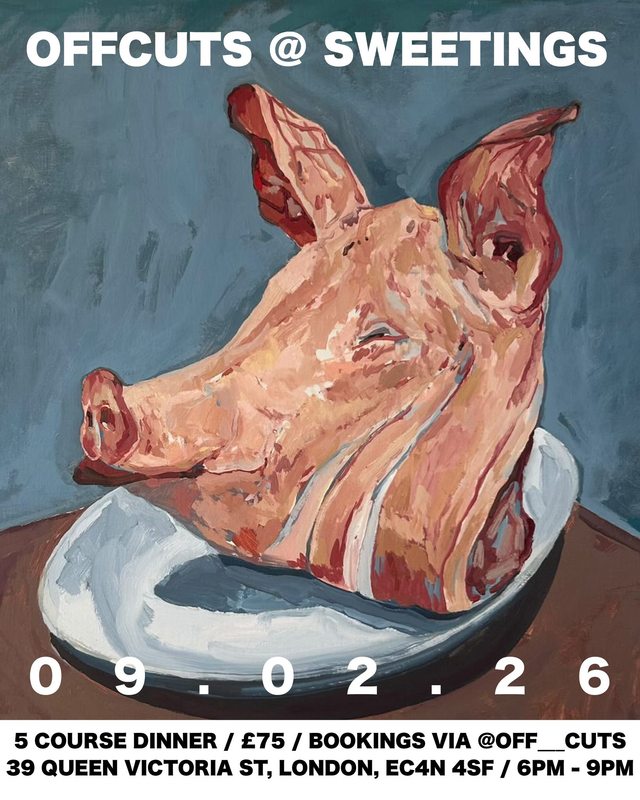 Offcuts @ Sweetings: 5-Course Dinner | Monday 9th February 2026