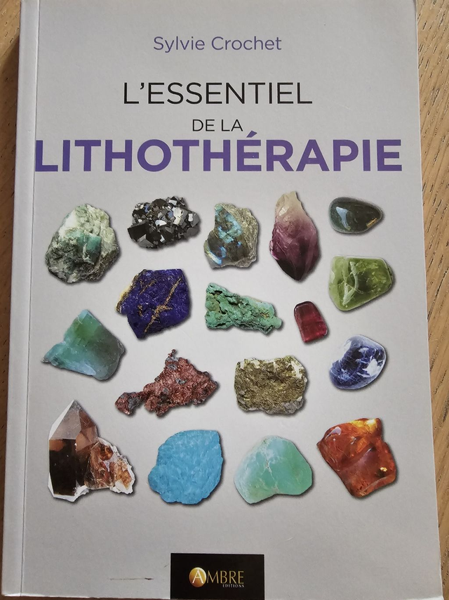 L'essentiel de la Lithothérapie