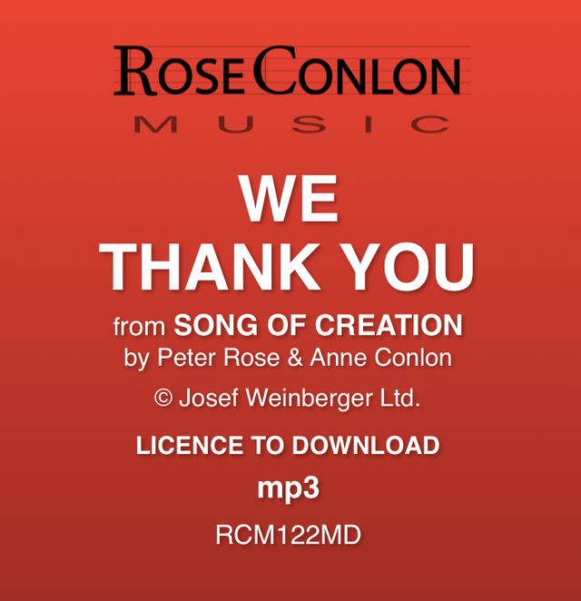 WE THANK YOU  (from Song of Creation by Peter Rose &amp; Anne Conlon)