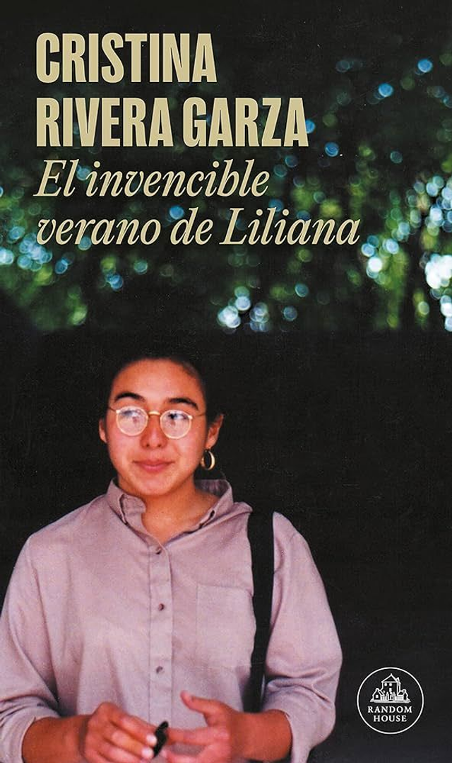 El invencible verano de Liliana - Cristina Rivera Garza